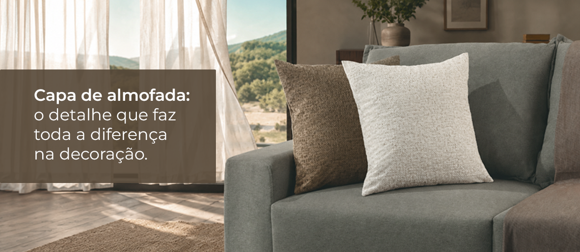 Capa de almofada: o detalhe que faz toda a diferença na decoração.